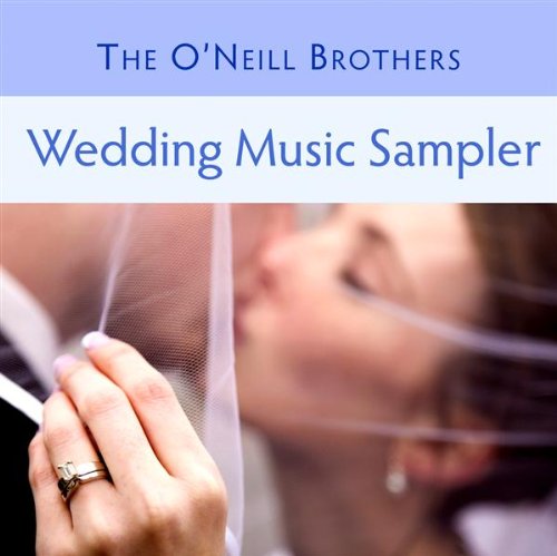 The O'Neill Brothers: Wedding Music Sampler