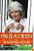 Paula Deen: It Ain't All About the Cookin'