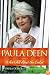 Paula Deen: It Ain't All About the Cookin'