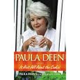 Paula Deen: It Ain't All About the Cookin'