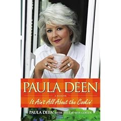 Paula Deen: It Ain't All About the Cookin'