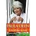 Paula Deen: It Ain't All About the Cookin'