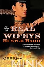 Real Wifeys: Hustle Hard: An Urban Tale