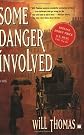 Some Danger Involved: A Novel