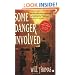 Some Danger Involved: A Novel