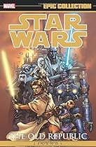 Star Wars Legends Epic Collection: The Old Republic Volume 1 (Epic Collection: Star Wars Legends) Star Wars Legends Epic Collection: The Old Republic Volume 1 (Epic Collection: Star Wars Legends)