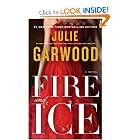 Fire and Ice: A Novel by Julie Garwood
