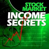 Stock Market Income Secrets