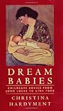 Dream babies : childcare advice from John Locke to Gina Ford