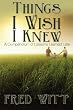 Things I Wish I Knew: A Compendium of Lessons Learned Late