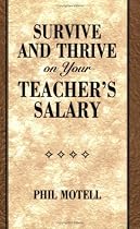 Survive and Thrive on Your Teacher's Salary
