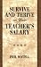 Survive and Thrive on Your Teacher's Salary
