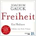 Produkt-Bild: Freiheit - Ein Pl&auml;doyer: Mit der Original-Rede von Joachim Gauck, Evangelische Akademie Tutzing 2011
