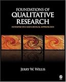 Foundations of Qualitative Research: Interpretive and Critical Approaches
