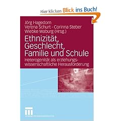 Ethnizit�t, Geschlecht, Familie und Schule: Heterogenit�t als erziehungswissenschaftliche Herausforderung