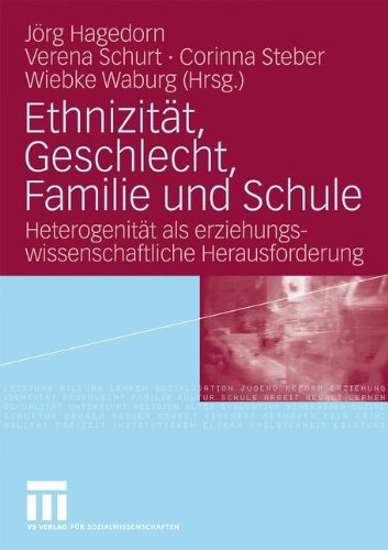 Produkt-Bild: Ethnizit&auml;t, Geschlecht, Familie und Schule: Heterogenit&auml;t als erziehungswissenschaftliche Herausforderung