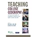 Teaching College Geography: A Practical Guide for Graduate Students and Early Career Faculty (Association of American Geographers)