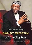 (African Rhythms: The Autobiography of Randy Weston) By Weston, Randy (Author) Hardcover on 01-Oct-2010