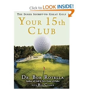Your 15th Club: The Inner Secret to Great Golf