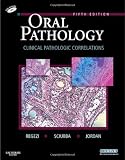 Oral Pathology: Clinical Pathologic Correlations, 5e
