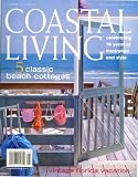 Coastal Living, August 2007 Issue