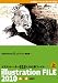 イラストレーションファイル2010 上巻 (玄光社MOOK)