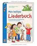 Mein lustiges Liederbuch: F&uuml;r Spielgruppe und Kindergarten, zu Hause und unterwegs - 