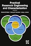 Practical reservoir engineering and characterization