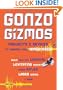 Gonzo Gizmos: Projects & Devices to Channel Your Inner Geek
