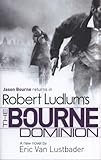 Robert Ludlum's The Bourne dominion : a new Jason Bourne novel
