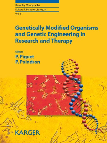 Genetically Modified Organisms and Genetic Engineering in Research and Therapy (Biovalley Monographs)