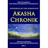 "Antworten aus der kosmischen AKASHA CHRONIK. �ber die Sch�pfung, den Planeten Erde und das Menschsein." (von LIA erz�hlt, von Georg Schmertzing festgehalten.)von "Georg Schmertzing"