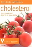Cholesterol: Food, Facts and Recipes (Food Facts & Recipes)