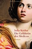 Die Gef&auml;hrtin des Medicus: Roman - Julia Kr&ouml;hn