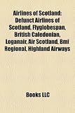 Airlines of Scotland: Defunct Airlines of Scotland, Flyglobespan, British Caledonian, Loganair, Air Scotland, BMI Regional, Highland Airways