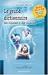 Le grand dictionnaire des malaises et des maladies