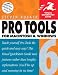 Pro Tools 6 for Macintosh and Windows (Visual QuickStart Guide)