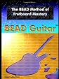 The BEAD Method of Fretboard Mastery