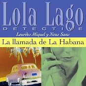 La llamada de La Habana [The Call of Havana]: Lola Lago, detective | [Lourdes Miquel, Neus Sans]