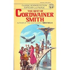 The Best of Cordwainer Smith by Cordwainer Smith and J. J. Pierce