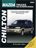 Chilton's Mazda Trucks 1994-98 Repair Manual