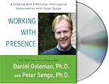 Working with Presence: A Leading with Emotional Intelligence Conversation with Peter Senge