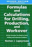 Formulas and Calculations for Drilling, Production and Workover, Second Edition