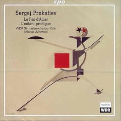 Prokofiev: Le Pas d'Acier; L'enfant prodigue
