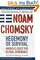 Hegemony or Survival: America's Quest for Global Dominance (American Empire Project)