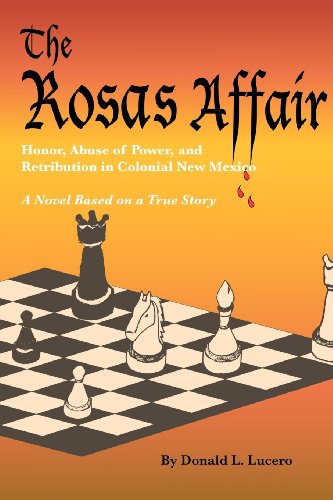 The Rosas Affair, by Donald L. Lucero The Rosas Affair, by Donald L. Lucero