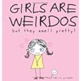 Girls Are Weirdos But They Smel...