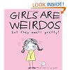 Girls are Weirdos but They Smell Pretty