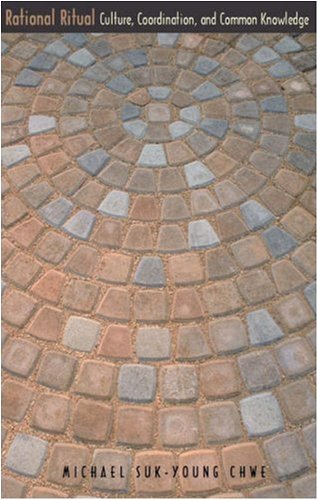 Rational Ritual: Culture, Coordination, and Common Knowledge