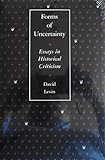 Forms of uncertainty : essays in historical criticism